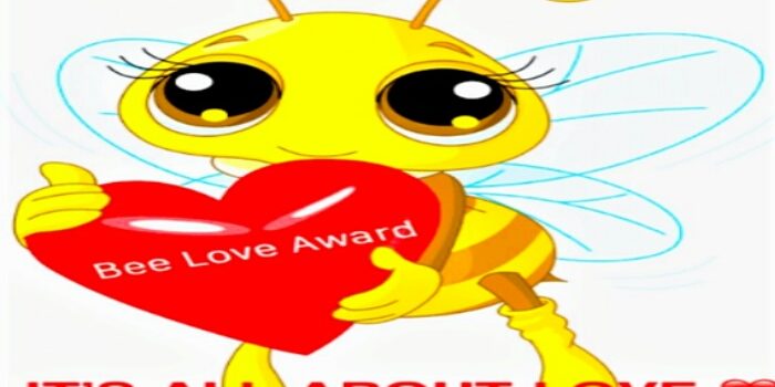 Bee Love Award-IT’S ALL ABOUT LOVE