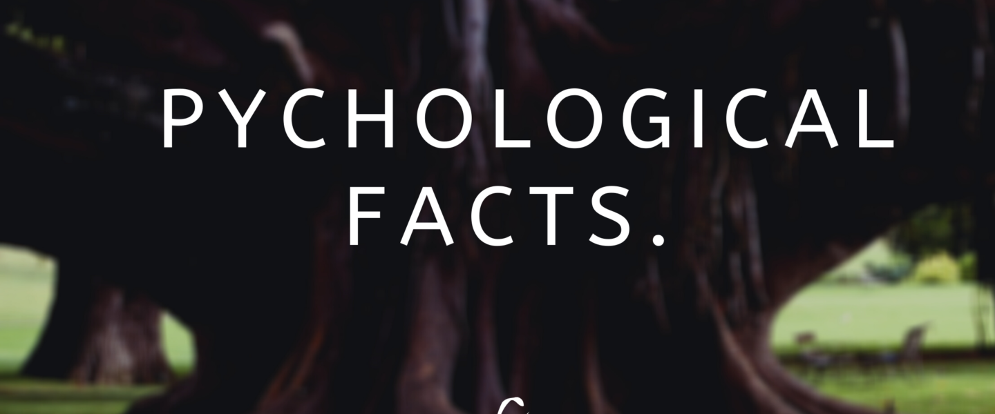 The most interesting pychological facts.